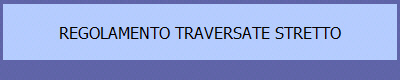 REGOLAMENTO TRAVERSATE STRETTO